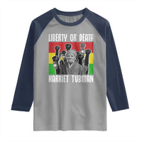 Harriet Tubman Raglan Shirt Liberty Or Death Women Empowerment Quote - Wonder Print Shop