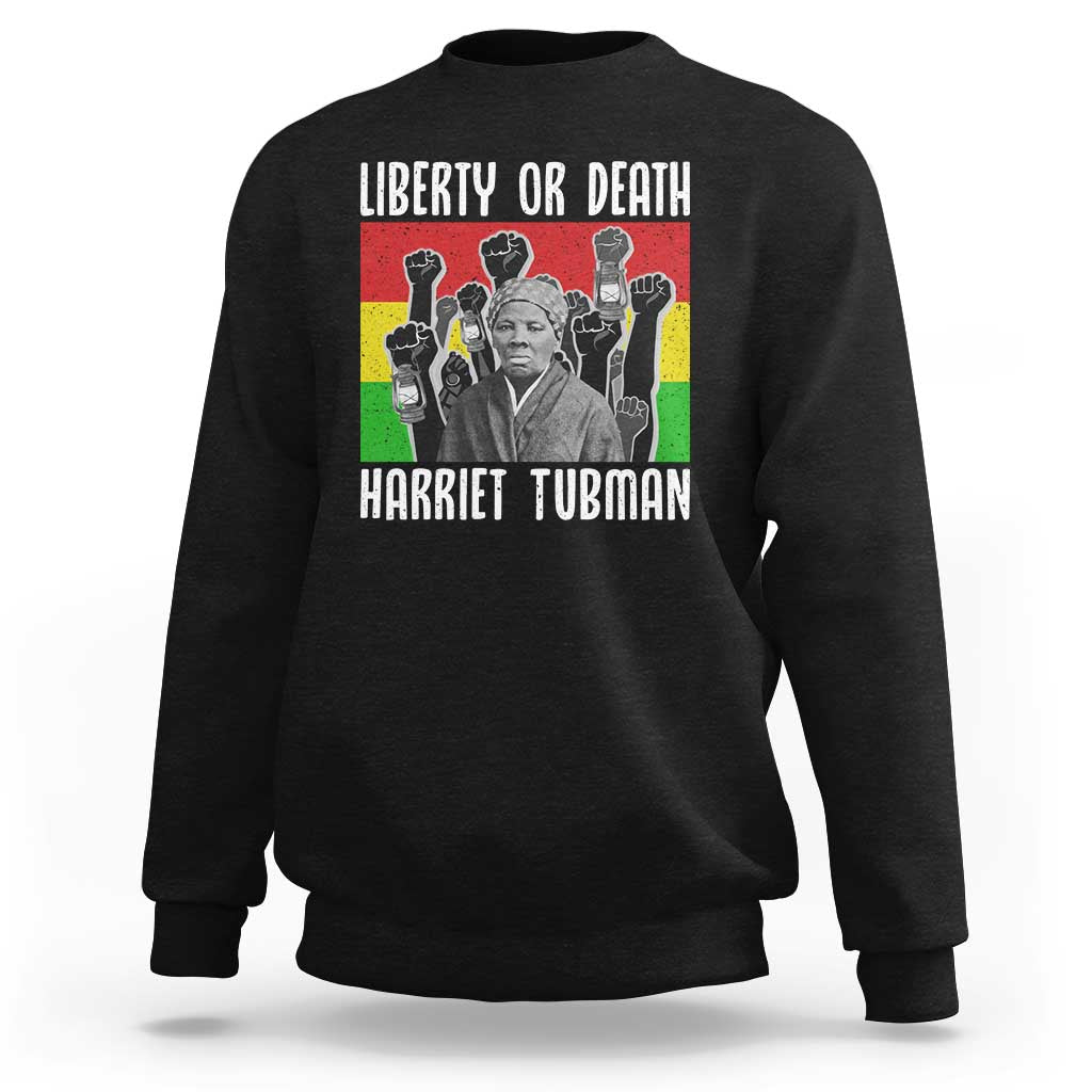 Harriet Tubman Sweatshirt Liberty Or Death Women Empowerment Quote - Wonder Print Shop