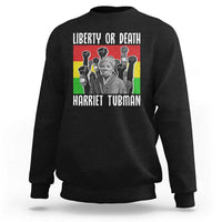 Harriet Tubman Sweatshirt Liberty Or Death Women Empowerment Quote - Wonder Print Shop
