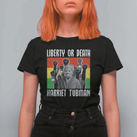Harriet Tubman T Shirt For Women Liberty Or Death Women Empowerment Quote - Wonder Print Shop
