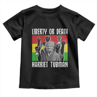 Harriet Tubman Toddler T Shirt Liberty Or Death Women Empowerment Quote - Wonder Print Shop