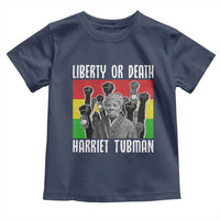 Harriet Tubman Toddler T Shirt Liberty Or Death Women Empowerment Quote - Wonder Print Shop