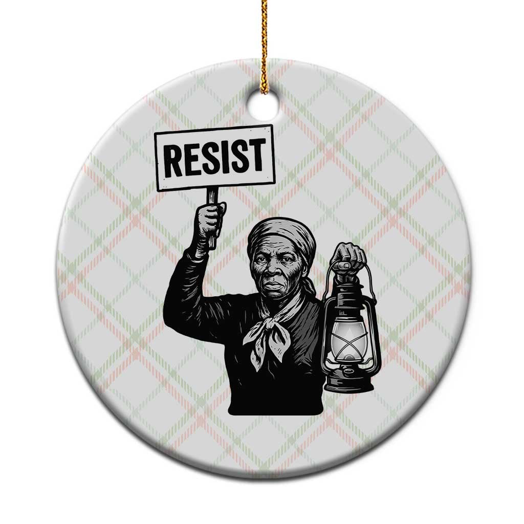 Harriet Tubman Says Resist Ceramic Ornament Women Empowerment Quote - Wonder Print Shop