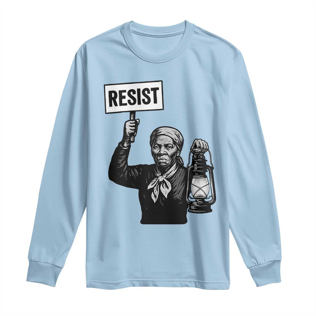 Harriet Tubman Says Resist Long Sleeve Shirt Women Empowerment Quote - Wonder Print Shop