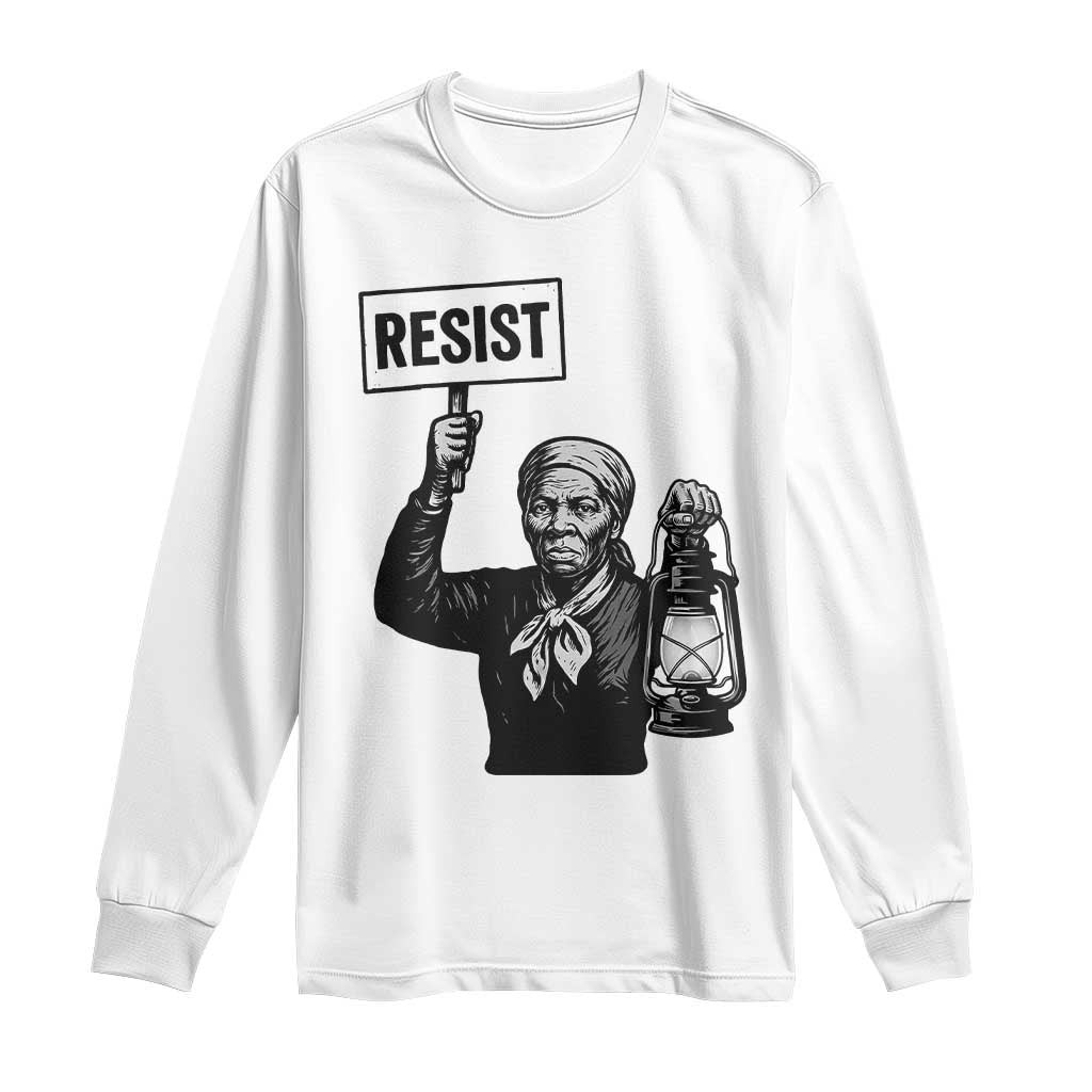 Harriet Tubman Says Resist Long Sleeve Shirt Women Empowerment Quote - Wonder Print Shop