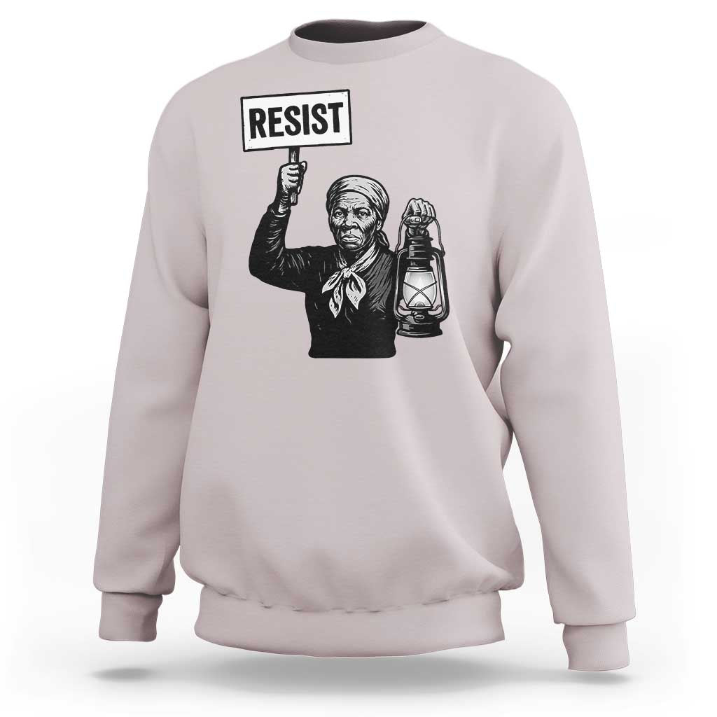 Harriet Tubman Says Resist Sweatshirt Women Empowerment Quote - Wonder Print Shop