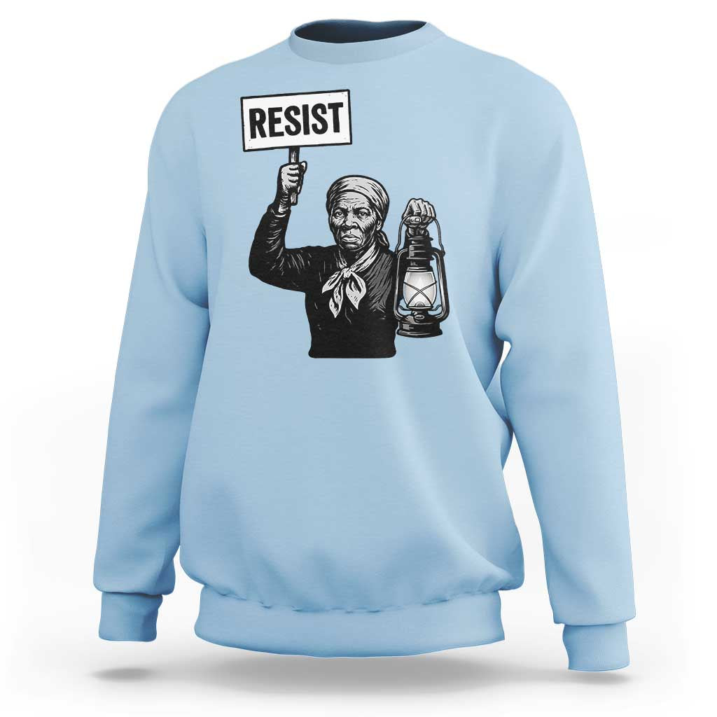 Harriet Tubman Says Resist Sweatshirt Women Empowerment Quote - Wonder Print Shop