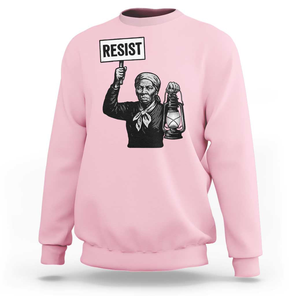 Harriet Tubman Says Resist Sweatshirt Women Empowerment Quote - Wonder Print Shop