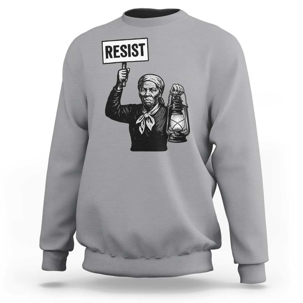 Harriet Tubman Says Resist Sweatshirt Women Empowerment Quote - Wonder Print Shop