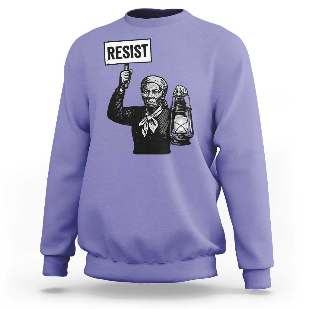 Harriet Tubman Says Resist Sweatshirt Women Empowerment Quote - Wonder Print Shop