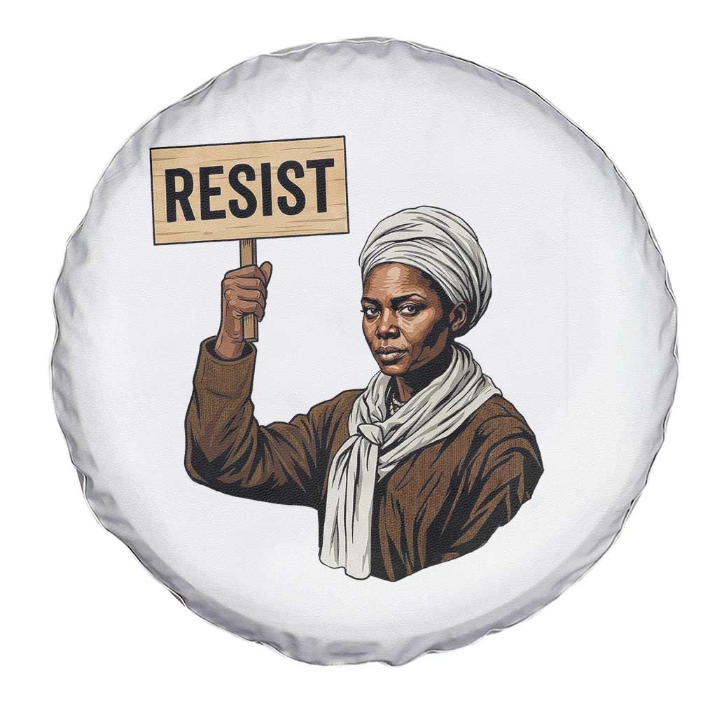 Funny Harriet Tubman Says Resist Spare Tire Cover Black Pride Inspiration Gift - Wonder Print Shop