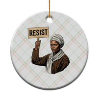 Funny Harriet Tubman Says Resist Ceramic Ornament Black Pride Inspiration Gift - Wonder Print Shop