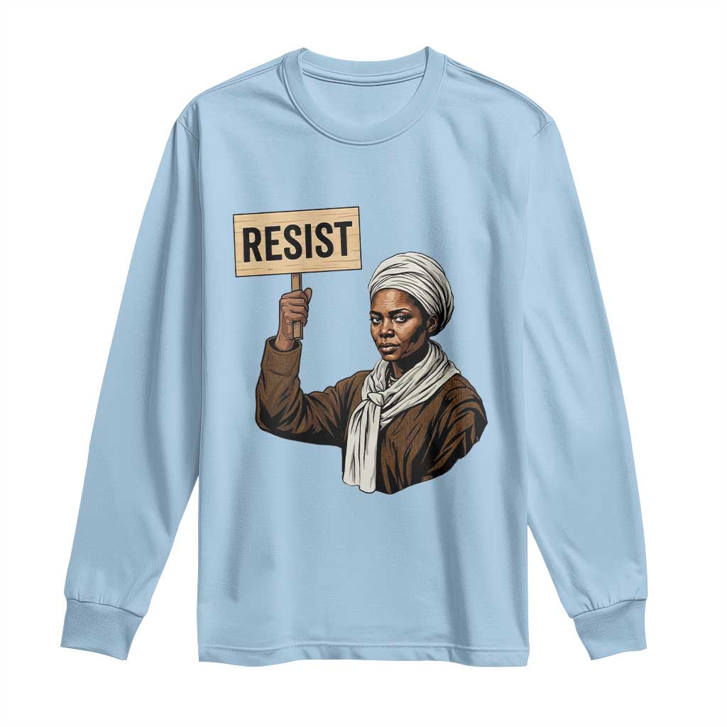 Funny Harriet Tubman Says Resist Long Sleeve Shirt Black Pride Inspiration Gift - Wonder Print Shop