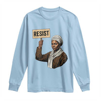 Funny Harriet Tubman Says Resist Long Sleeve Shirt Black Pride Inspiration Gift - Wonder Print Shop