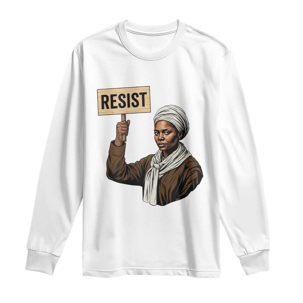 Funny Harriet Tubman Says Resist Long Sleeve Shirt Black Pride Inspiration Gift - Wonder Print Shop