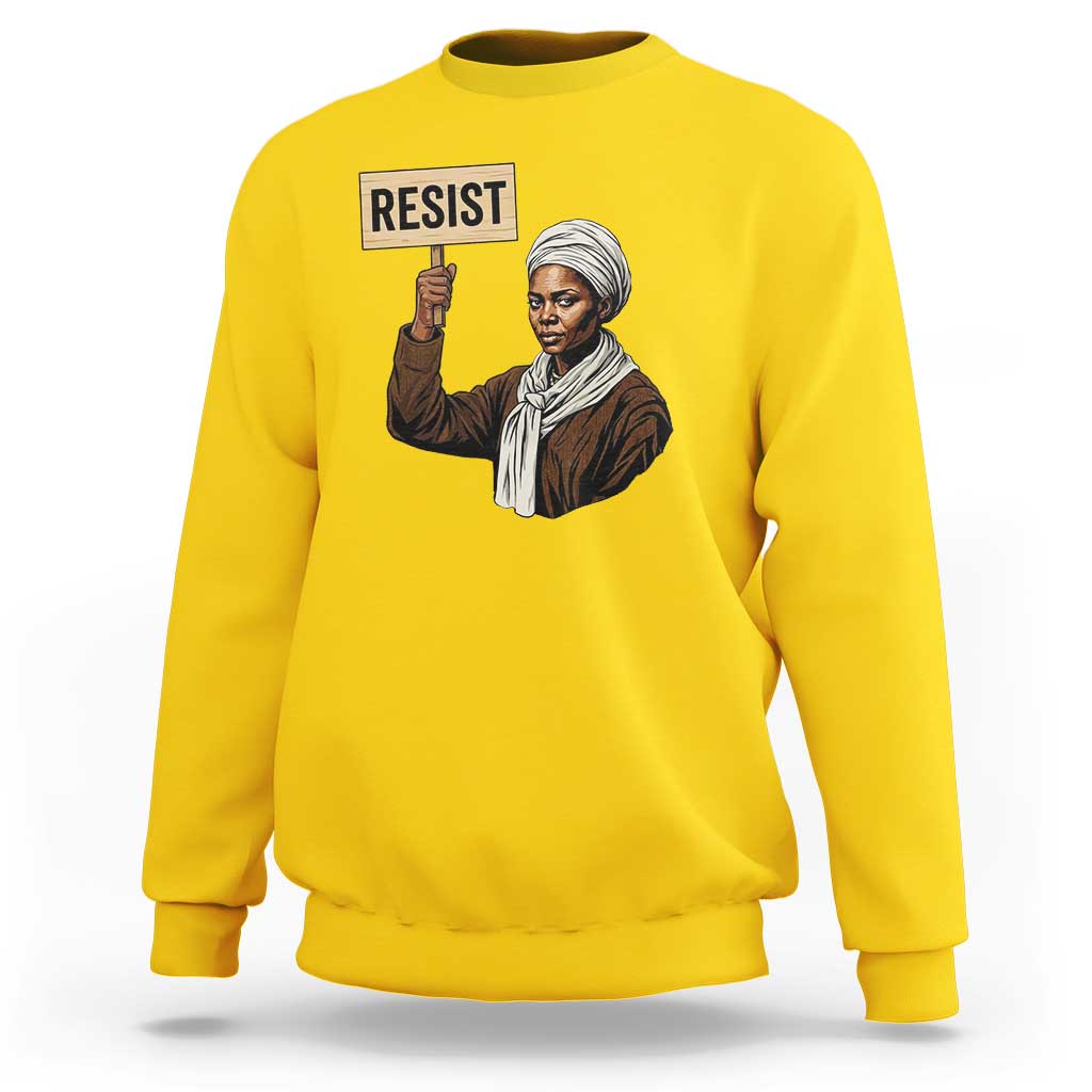 Funny Harriet Tubman Says Resist Sweatshirt Black Pride Inspiration Gift - Wonder Print Shop