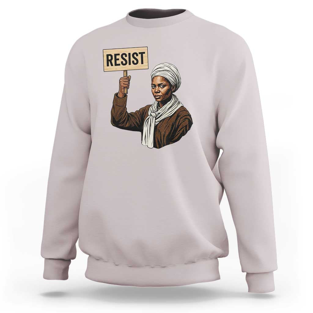 Funny Harriet Tubman Says Resist Sweatshirt Black Pride Inspiration Gift - Wonder Print Shop