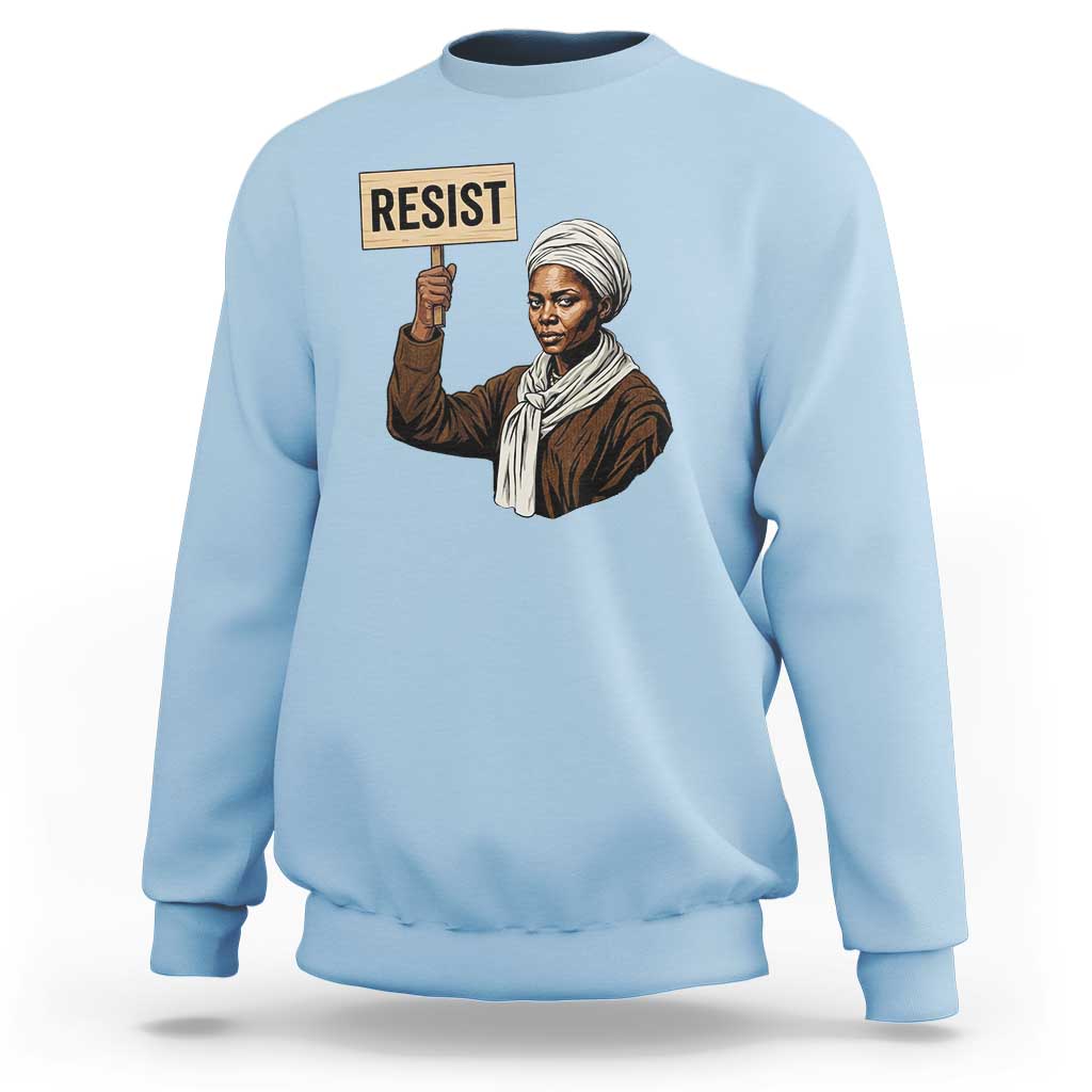 Funny Harriet Tubman Says Resist Sweatshirt Black Pride Inspiration Gift - Wonder Print Shop