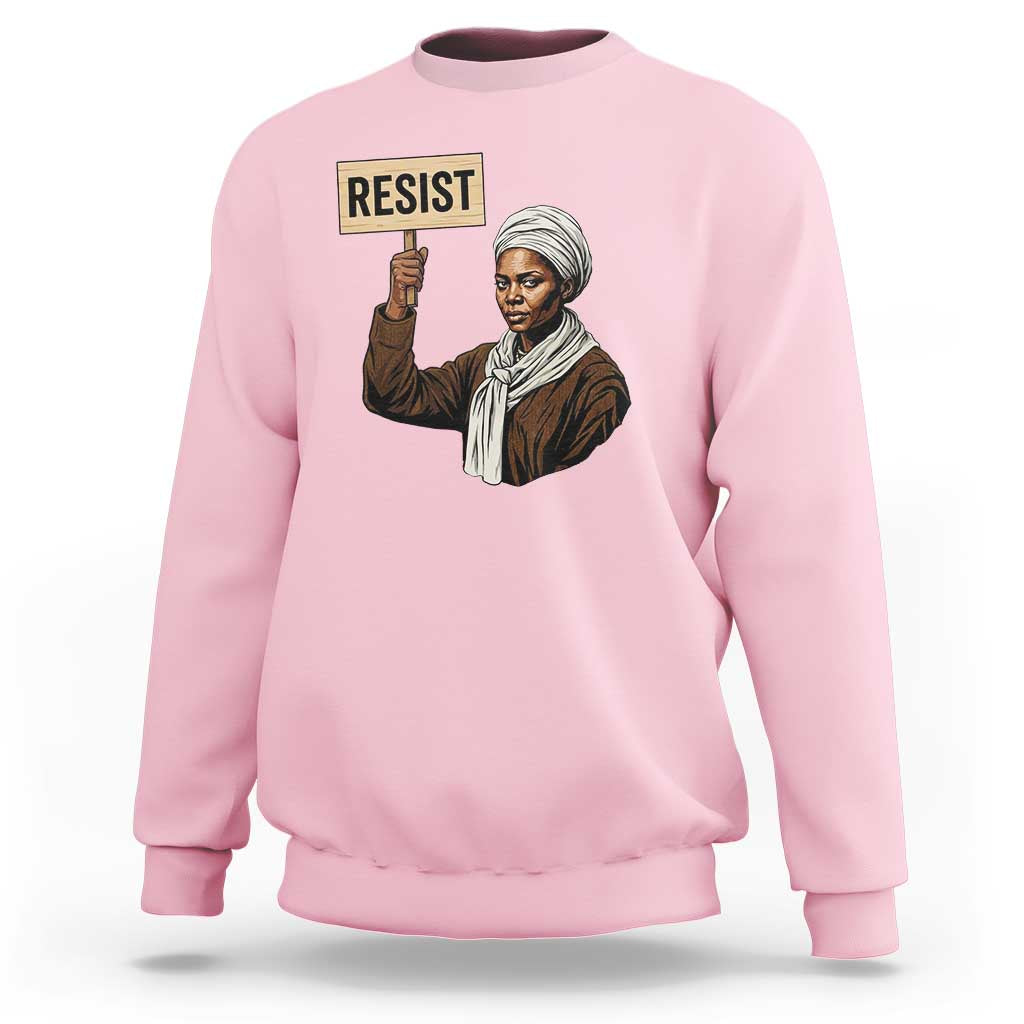 Funny Harriet Tubman Says Resist Sweatshirt Black Pride Inspiration Gift - Wonder Print Shop