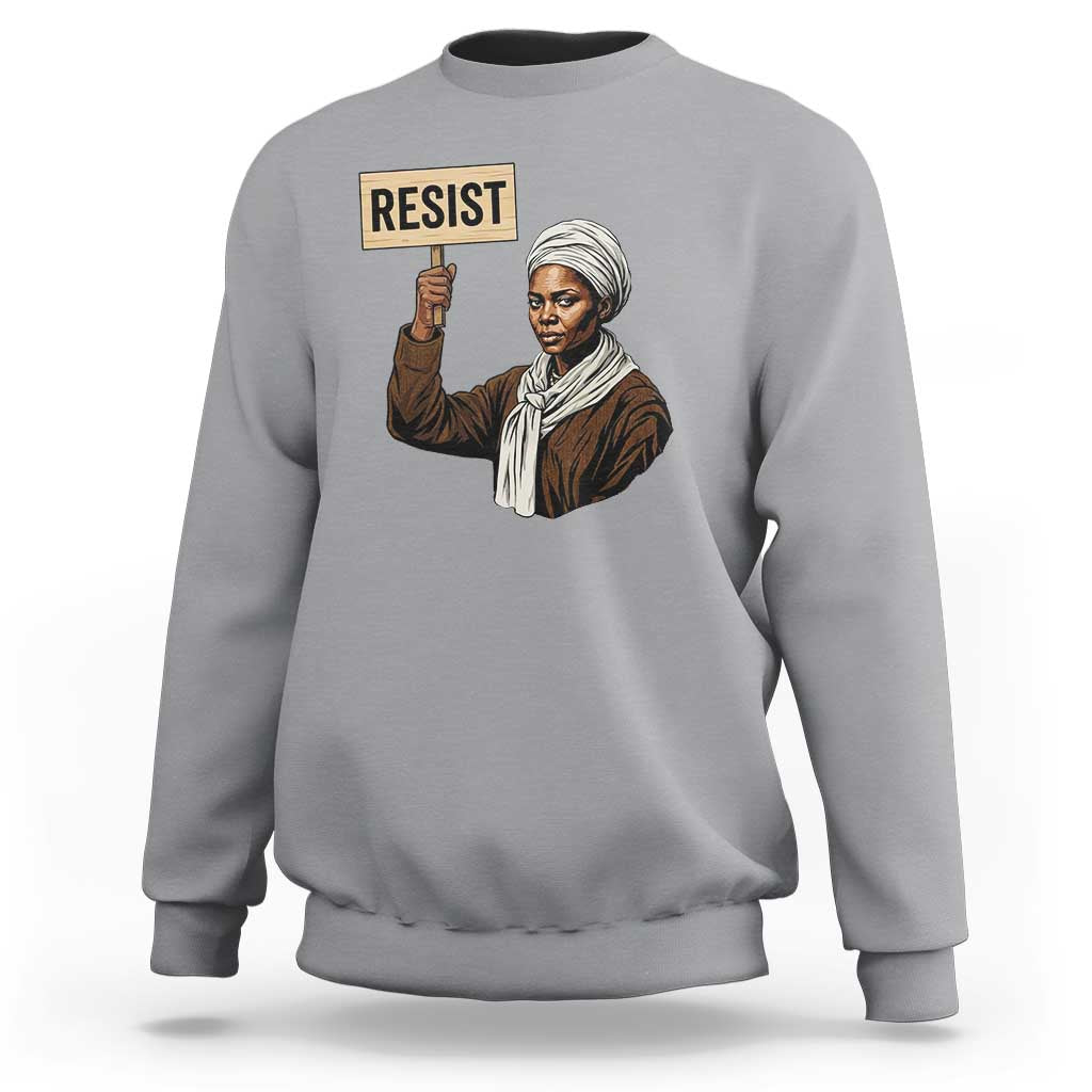 Funny Harriet Tubman Says Resist Sweatshirt Black Pride Inspiration Gift - Wonder Print Shop