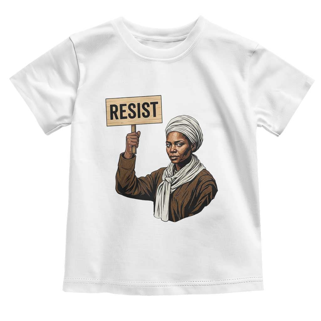 Funny Harriet Tubman Says Resist Toddler T Shirt Black Pride Inspiration Gift - Wonder Print Shop