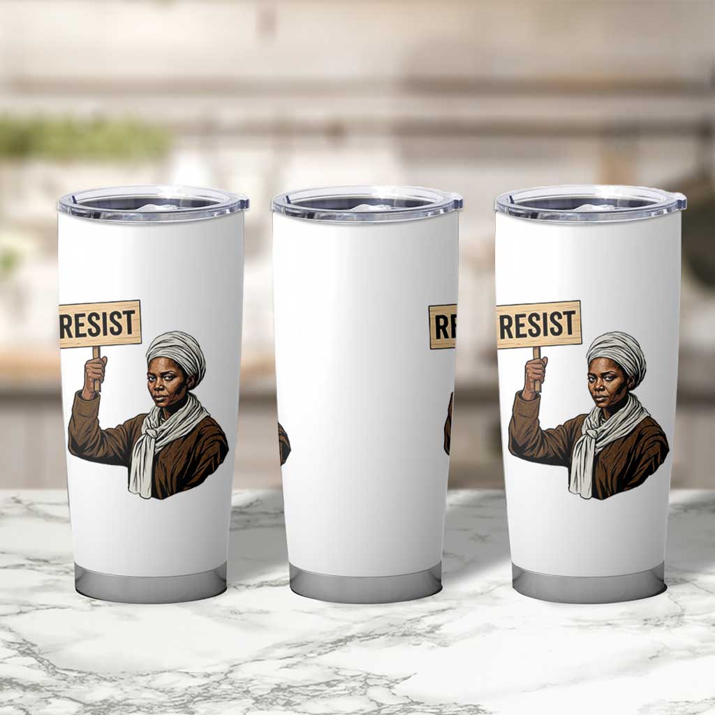 Funny Harriet Tubman Says Resist Tumbler Cup Black Pride Inspiration Gift - Wonder Print Shop