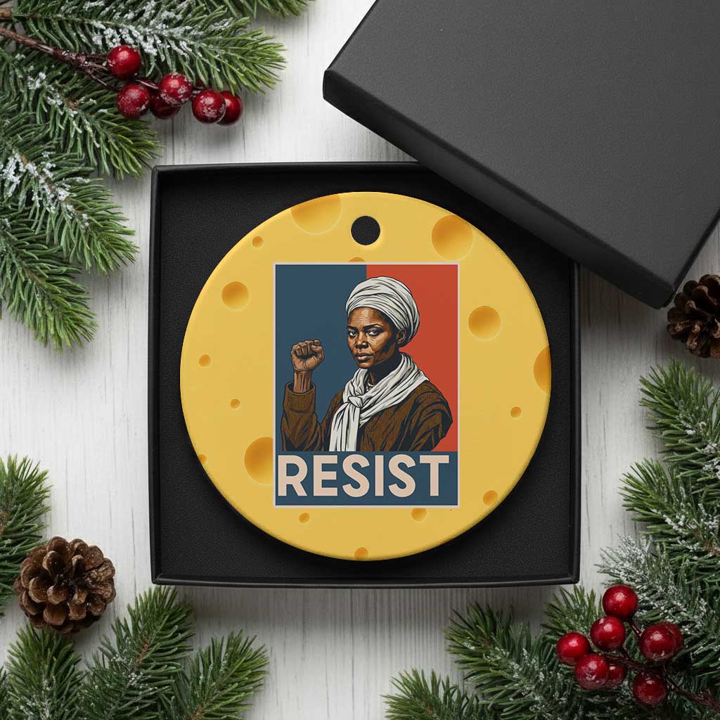 Funny Harriet Tubman Says Resist Ceramic Ornament Strong Black Woman Leader - Wonder Print Shop