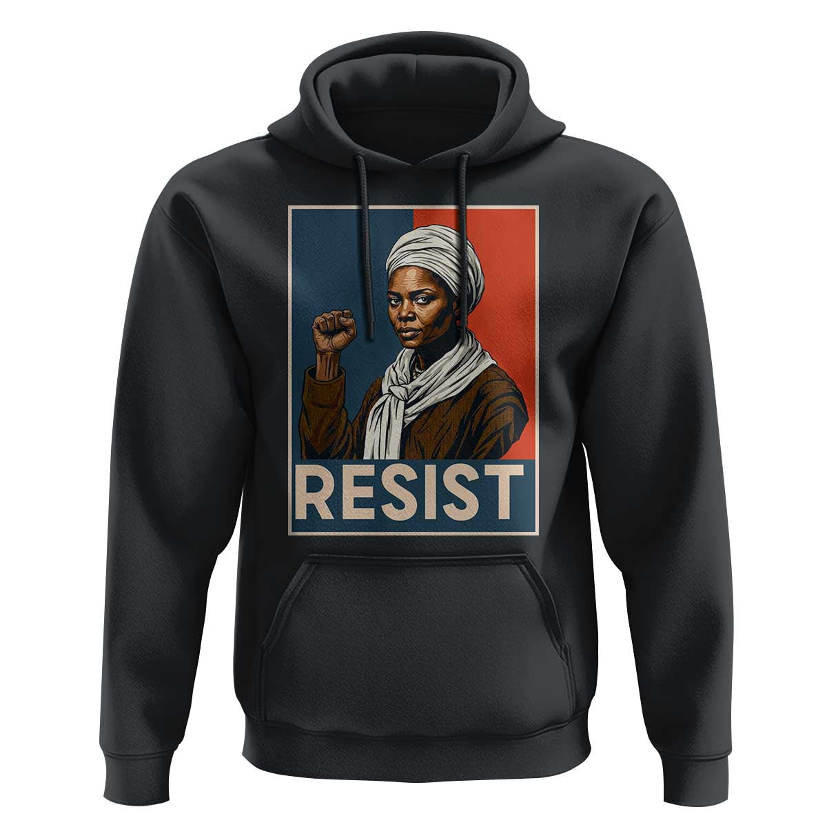 Funny Harriet Tubman Says Resist Hoodie Strong Black Woman Leader - Wonder Print Shop