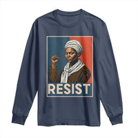 Funny Harriet Tubman Says Resist Long Sleeve Shirt Strong Black Woman Leader - Wonder Print Shop