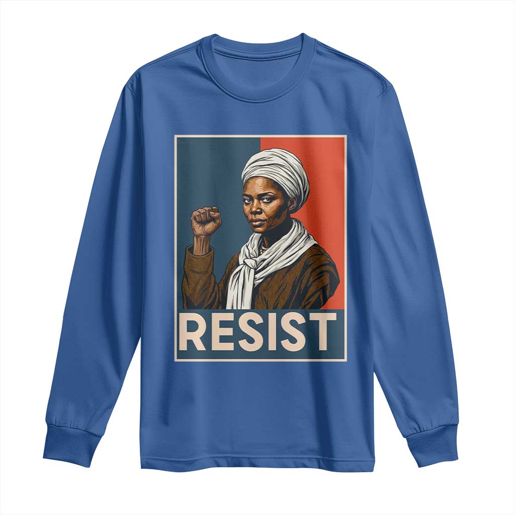 Funny Harriet Tubman Says Resist Long Sleeve Shirt Strong Black Woman Leader - Wonder Print Shop