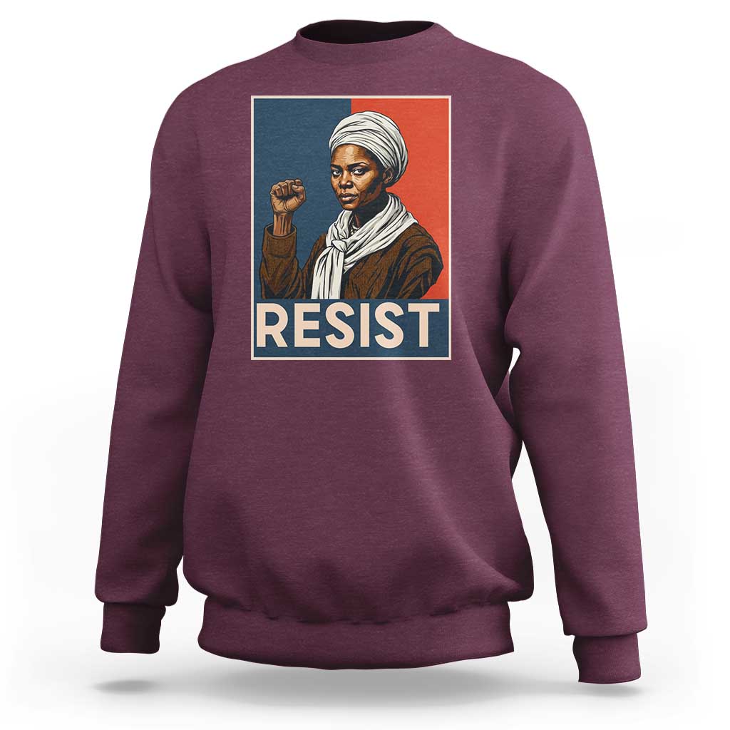 Funny Harriet Tubman Says Resist Sweatshirt Strong Black Woman Leader - Wonder Print Shop