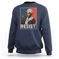 Funny Harriet Tubman Says Resist Sweatshirt Strong Black Woman Leader - Wonder Print Shop
