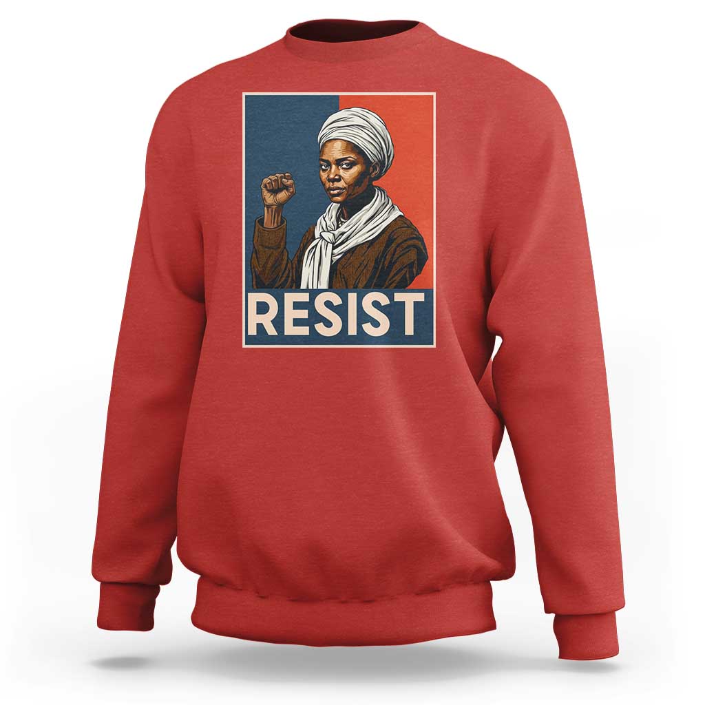 Funny Harriet Tubman Says Resist Sweatshirt Strong Black Woman Leader - Wonder Print Shop
