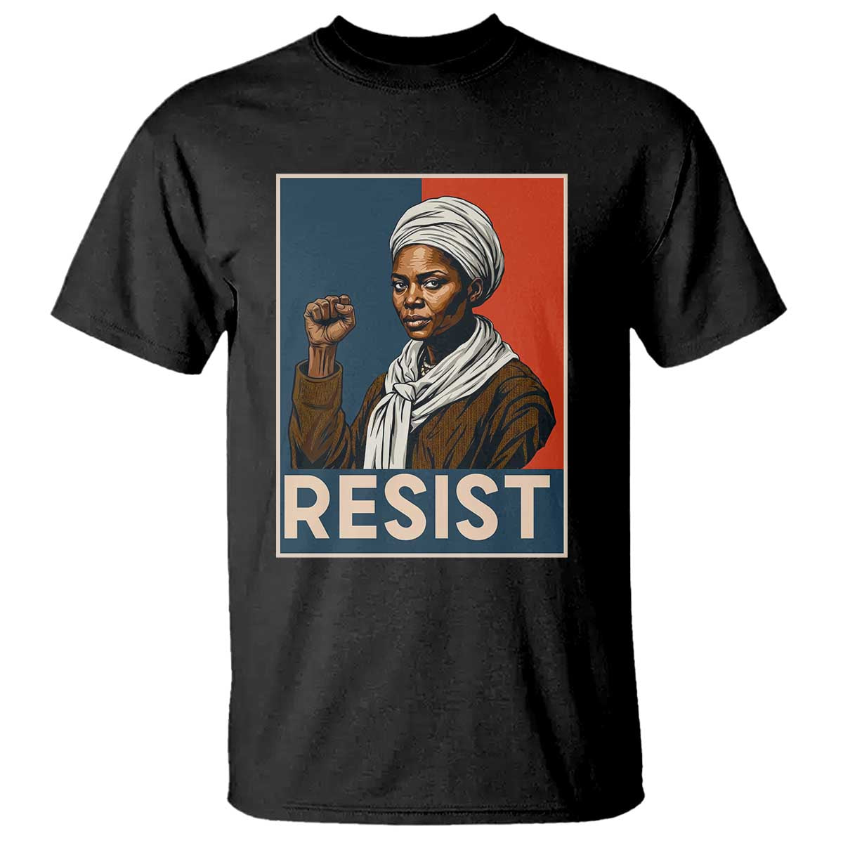 Funny Harriet Tubman Says Resist T Shirt Strong Black Woman Leader - Wonder Print Shop