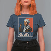Funny Harriet Tubman Says Resist T Shirt For Women Strong Black Woman Leader - Wonder Print Shop
