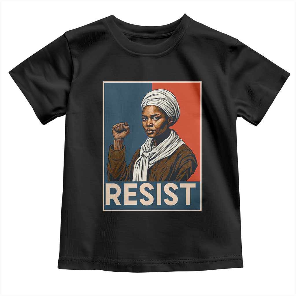 Funny Harriet Tubman Says Resist Toddler T Shirt Strong Black Woman Leader - Wonder Print Shop