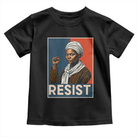 Funny Harriet Tubman Says Resist Toddler T Shirt Strong Black Woman Leader - Wonder Print Shop