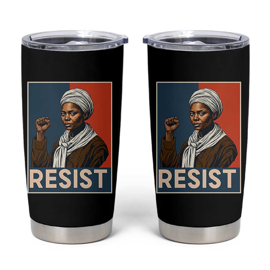 Funny Harriet Tubman Says Resist Tumbler Cup Strong Black Woman Leader - Wonder Print Shop