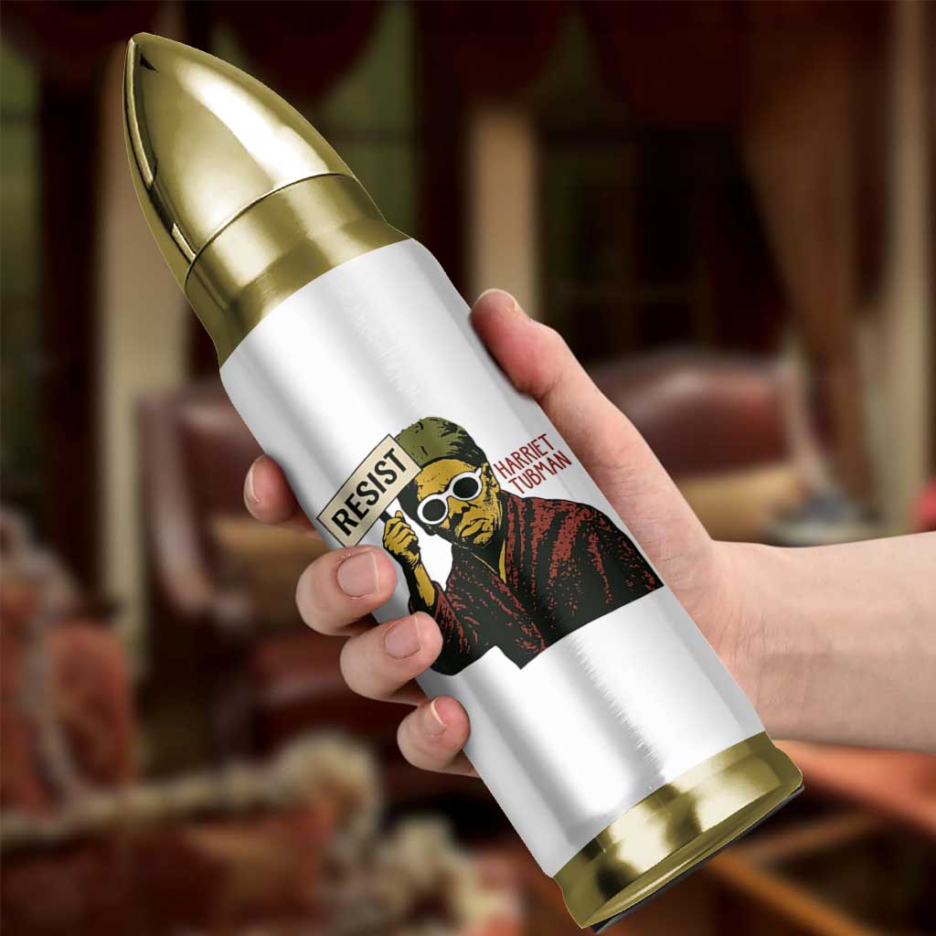 Funny Harriet Tubman Says Resist Bullet Tumbler Female Empowerment History Gift - Wonder Print Shop
