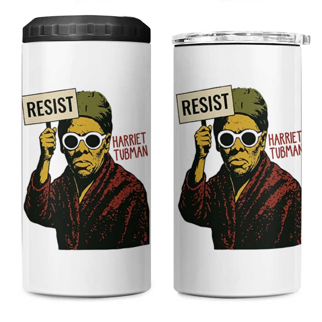 Funny Harriet Tubman Says Resist 4 in 1 Can Cooler Tumbler Female Empowerment History Gift - Wonder Print Shop