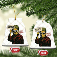 Funny Harriet Tubman Says Resist Ceramic Ornament Female Empowerment History Gift - Wonder Print Shop