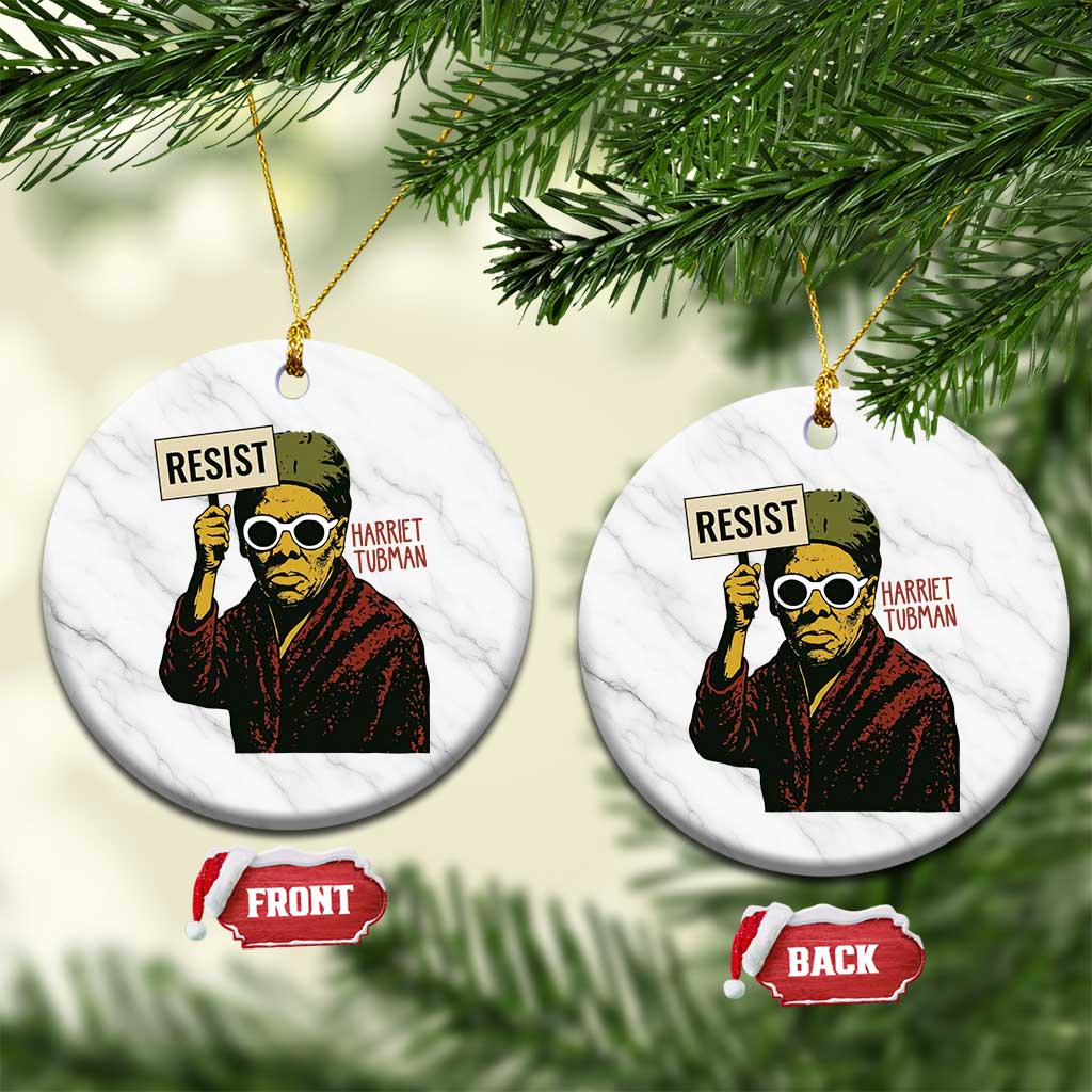 Funny Harriet Tubman Says Resist Ceramic Ornament Female Empowerment History Gift - Wonder Print Shop