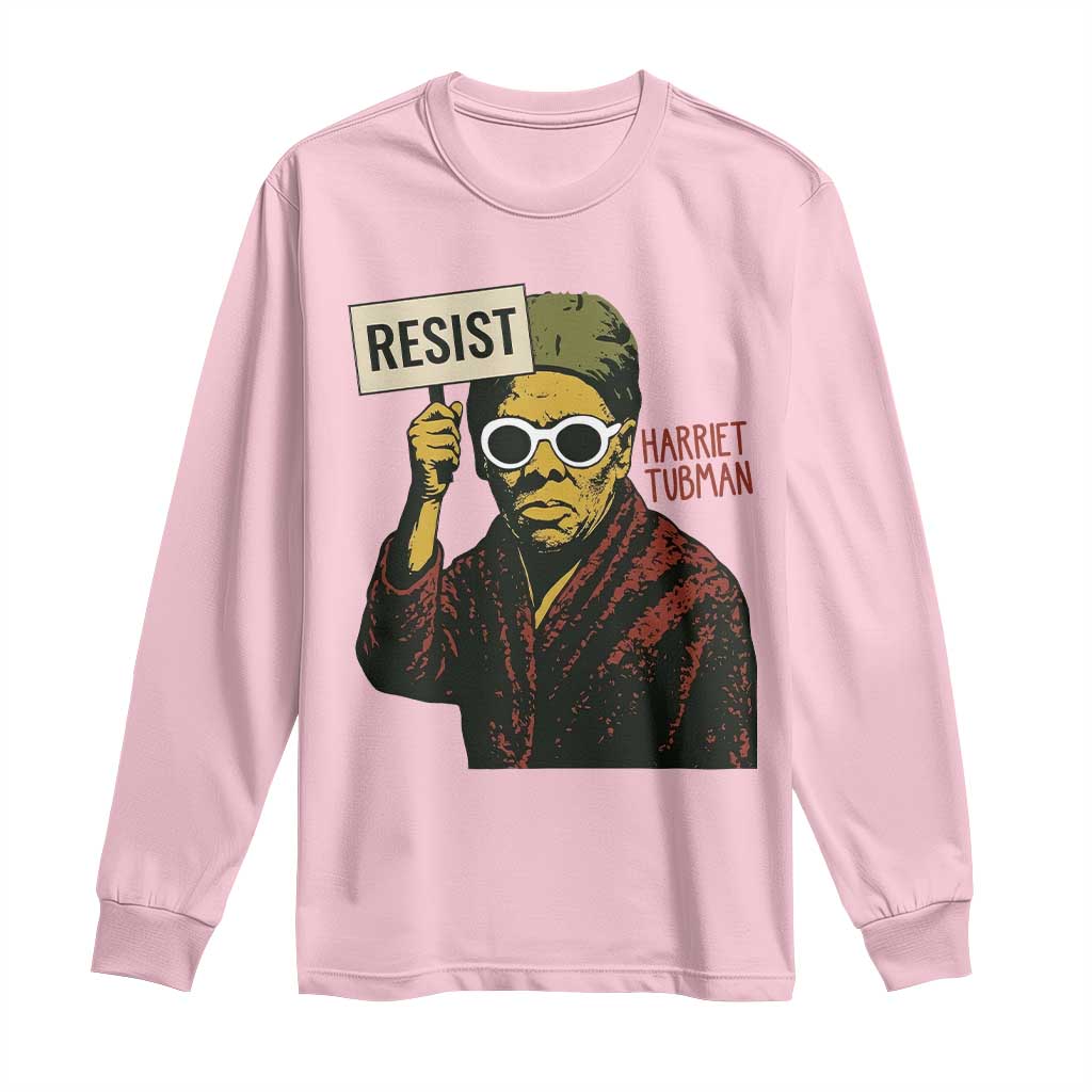 Funny Harriet Tubman Says Resist Long Sleeve Shirt Female Empowerment History Gift - Wonder Print Shop