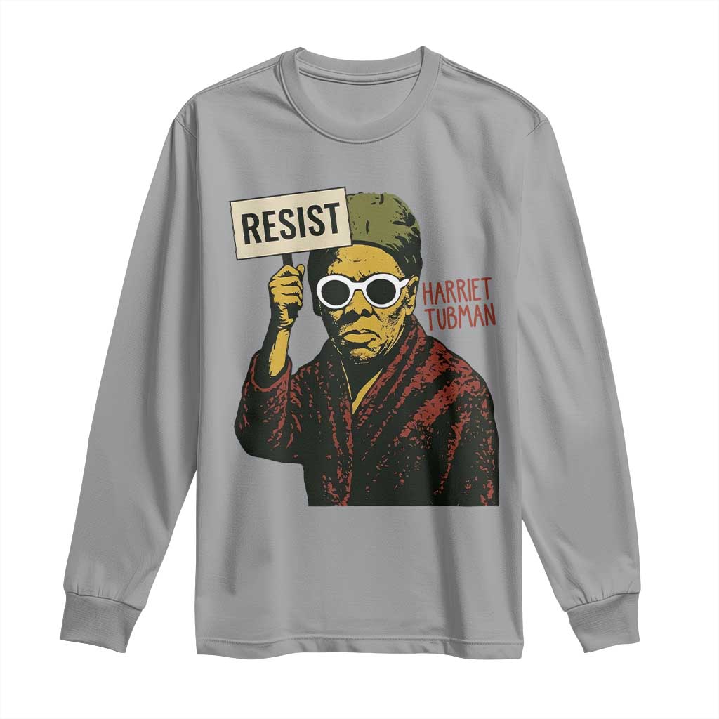 Funny Harriet Tubman Says Resist Long Sleeve Shirt Female Empowerment History Gift - Wonder Print Shop
