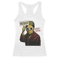 Funny Harriet Tubman Says Resist Racerback Tank Top Female Empowerment History Gift - Wonder Print Shop