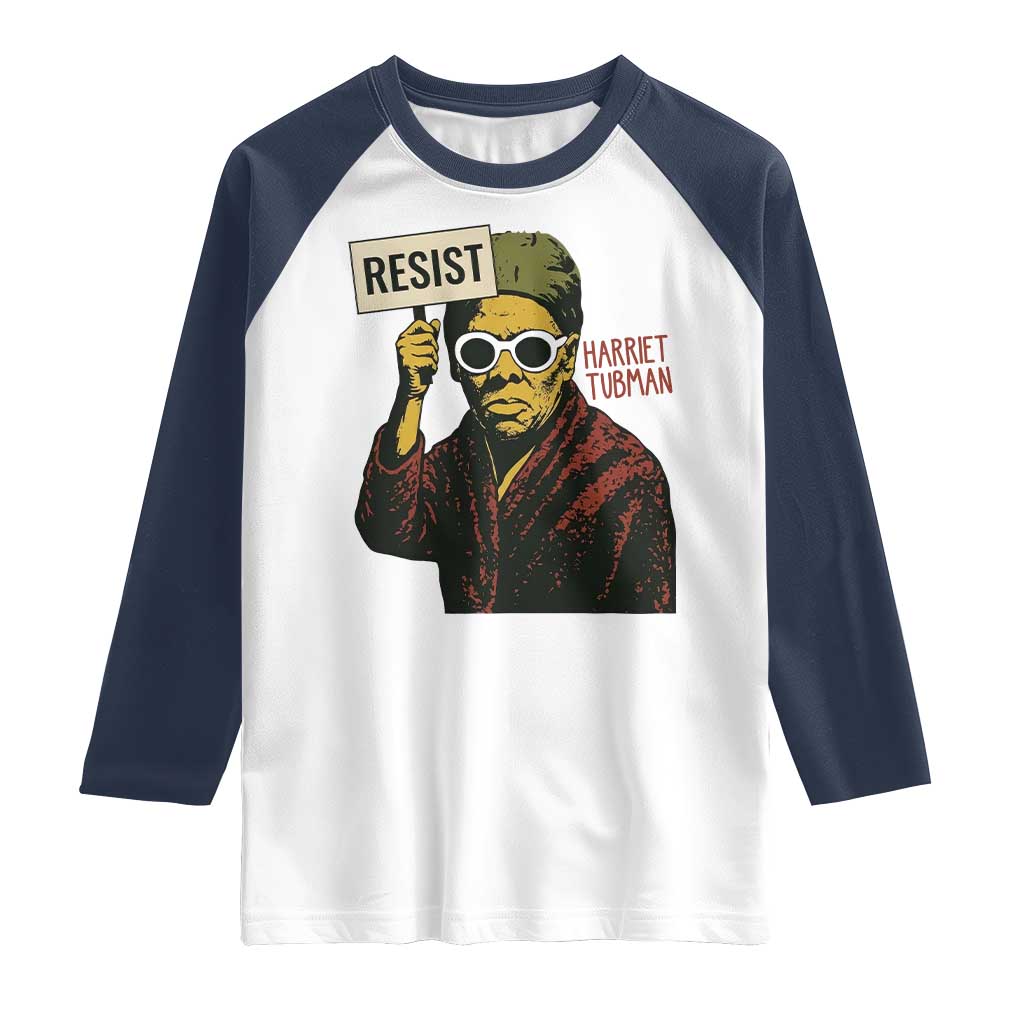 Funny Harriet Tubman Says Resist Raglan Shirt Female Empowerment History Gift - Wonder Print Shop