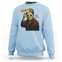 Funny Harriet Tubman Says Resist Sweatshirt Female Empowerment History Gift - Wonder Print Shop
