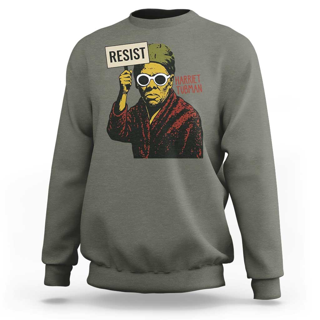 Funny Harriet Tubman Says Resist Sweatshirt Female Empowerment History Gift - Wonder Print Shop
