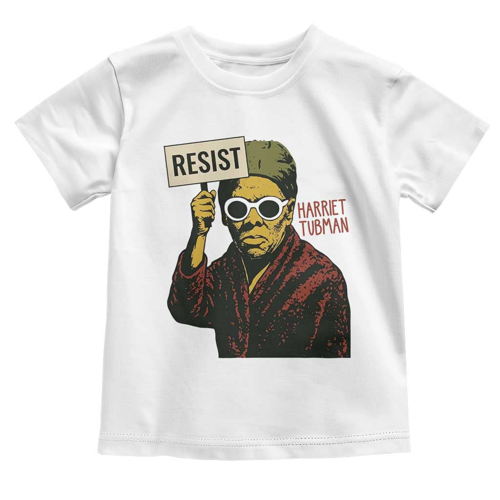 Funny Harriet Tubman Says Resist Toddler T Shirt Female Empowerment History Gift - Wonder Print Shop
