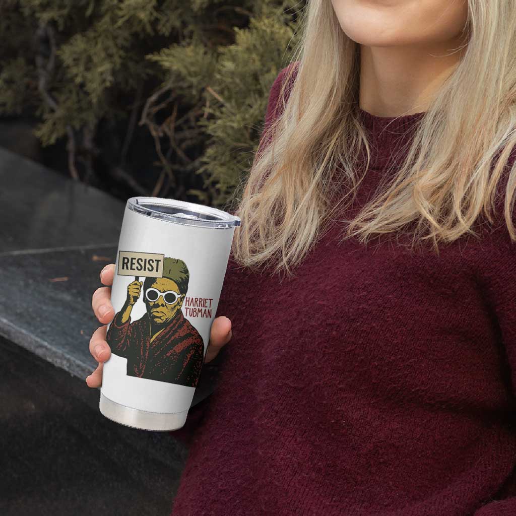 Funny Harriet Tubman Says Resist Tumbler Cup Female Empowerment History Gift - Wonder Print Shop